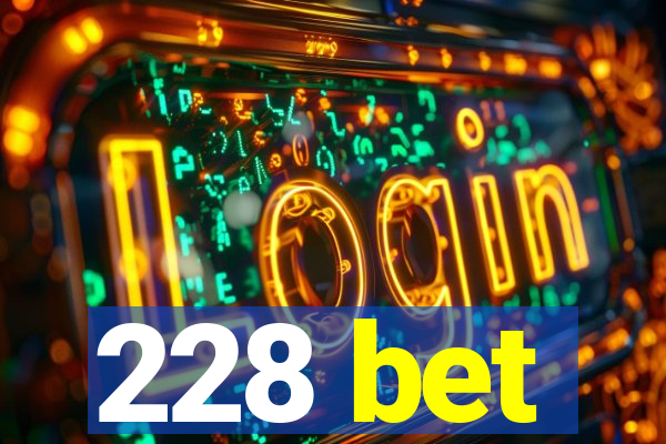 228 bet