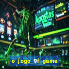 o jogo 9f game paga mesmo