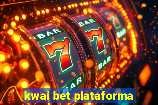 kwai bet plataforma