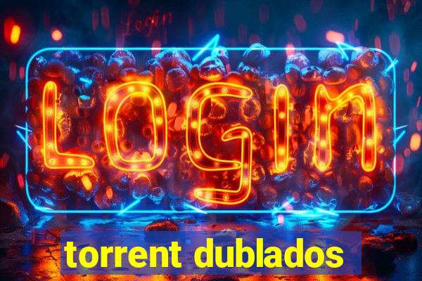 torrent dublados