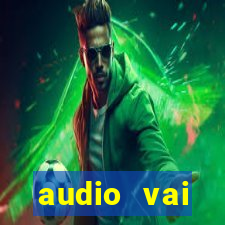 audio vai corinthians whatsapp