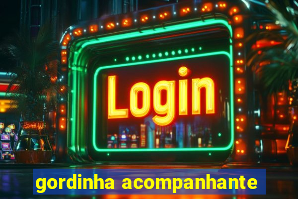 gordinha acompanhante