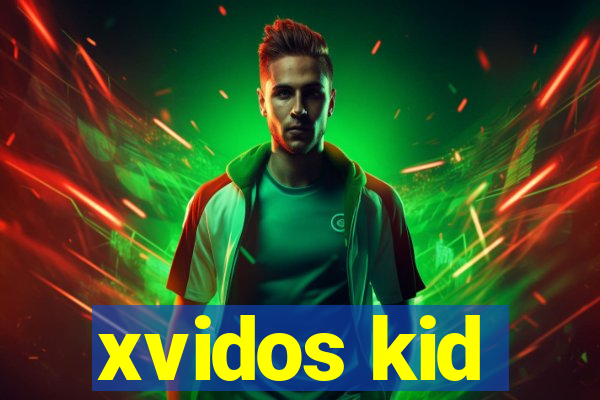 xvidos kid