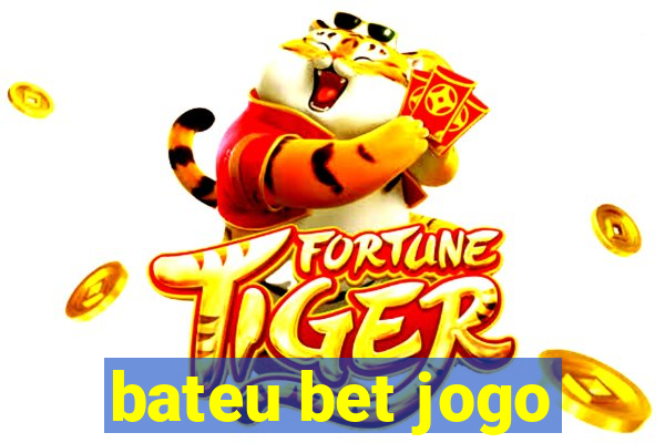 bateu bet jogo