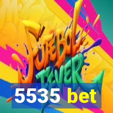 5535 bet