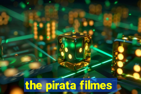 the pirata filmes