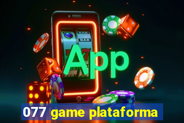 077 game plataforma