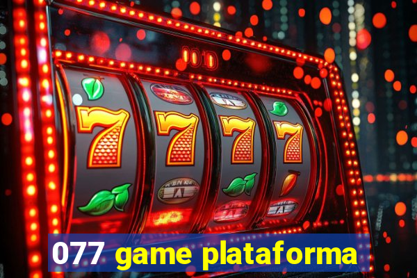 077 game plataforma