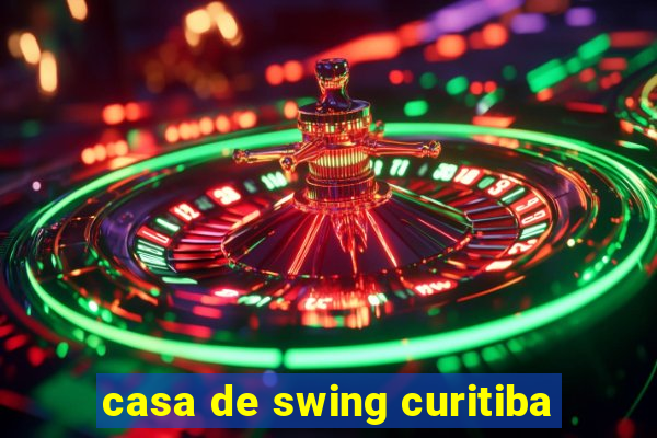 casa de swing curitiba