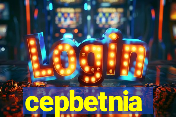 cepbetnia