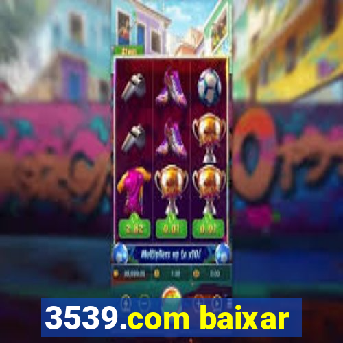 3539.com baixar