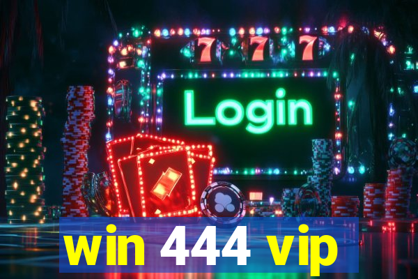 win 444 vip