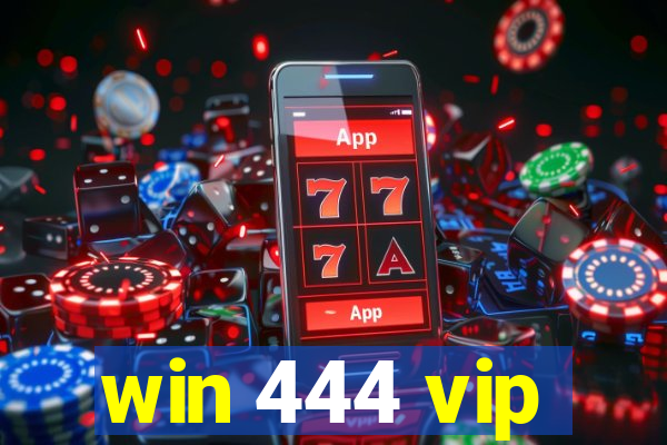 win 444 vip