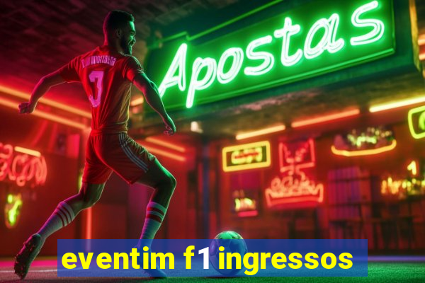 eventim f1 ingressos