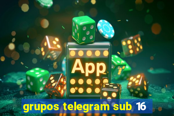 grupos telegram sub 16