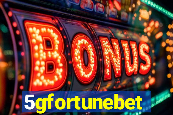 5gfortunebet