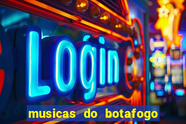 musicas do botafogo para baixar