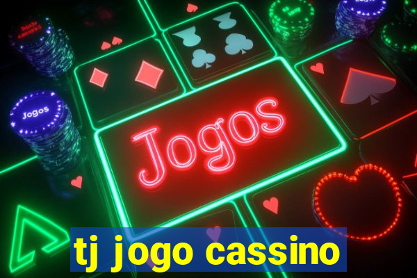 tj jogo cassino