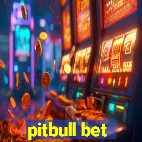 pitbull bet