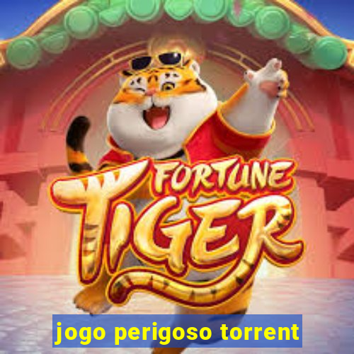 jogo perigoso torrent