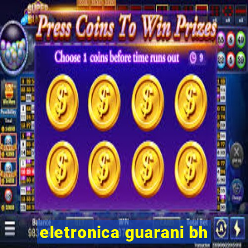 eletronica guarani bh