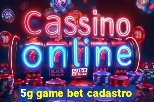 5g game bet cadastro