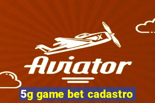 5g game bet cadastro