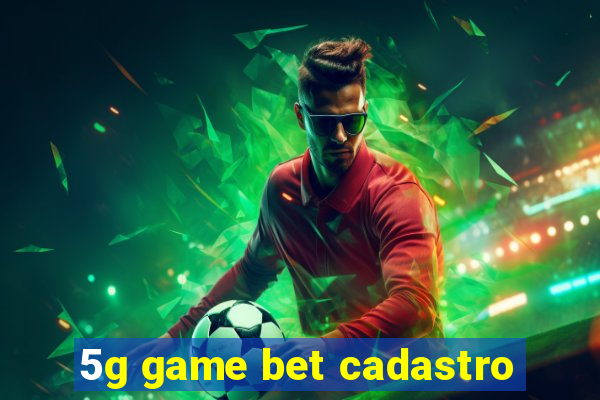 5g game bet cadastro