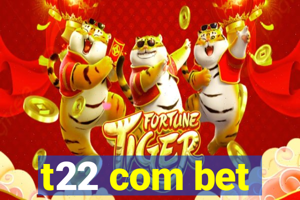 t22 com bet