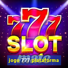 jogo 777 plataforma