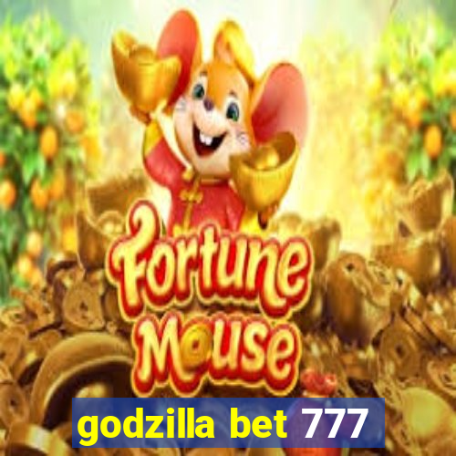 godzilla bet 777