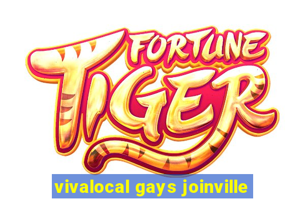 vivalocal gays joinville