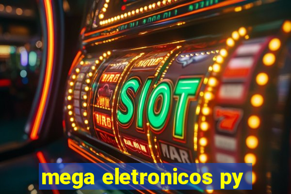 mega eletronicos py