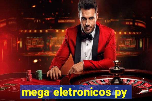 mega eletronicos py