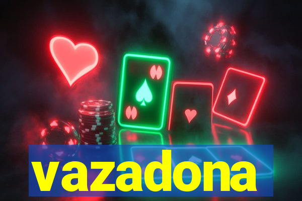 vazadona