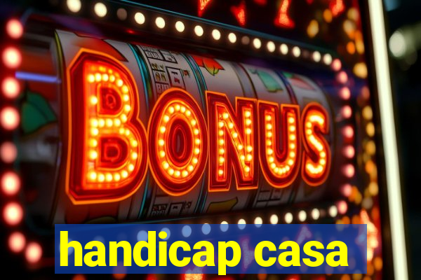 handicap casa