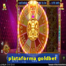 plataforma goldbet