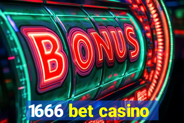 1666 bet casino