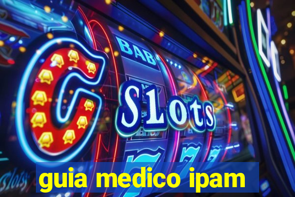 guia medico ipam