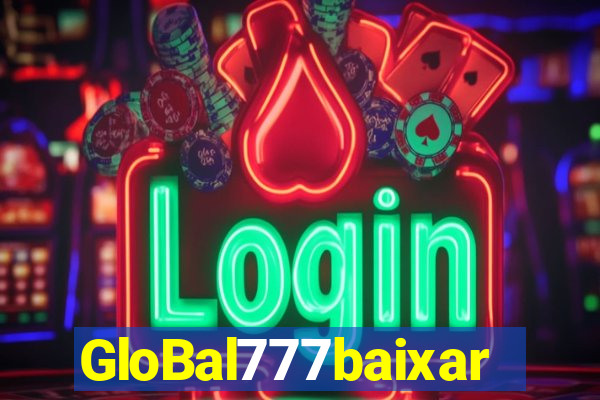 GloBal777baixar