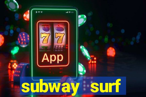 subway surf deposito 1 real