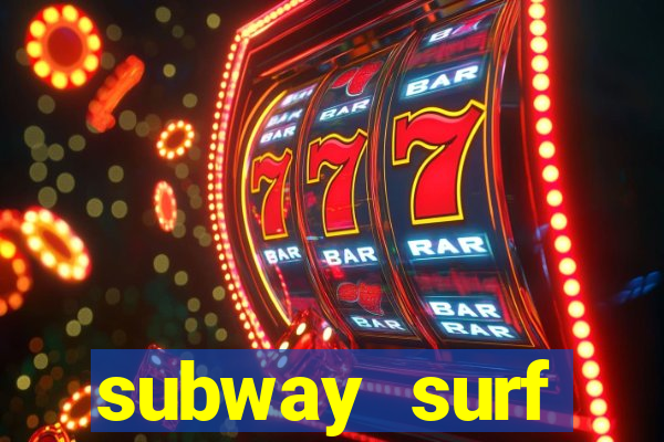 subway surf deposito 1 real