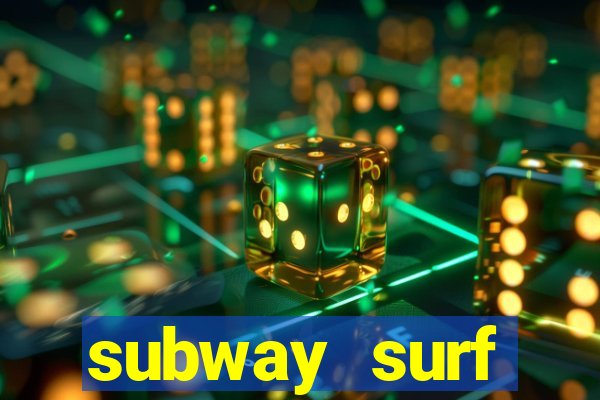 subway surf deposito 1 real