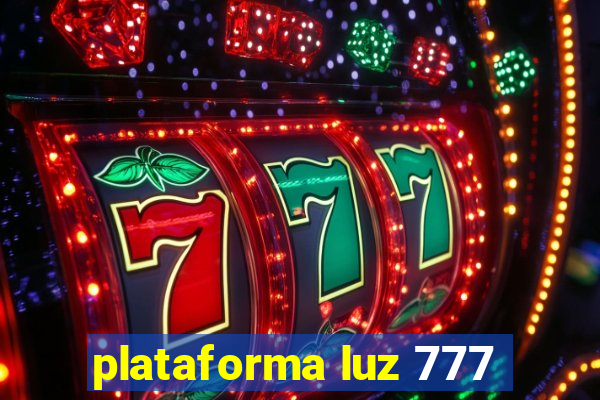 plataforma luz 777