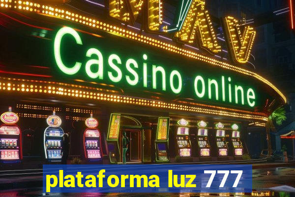 plataforma luz 777