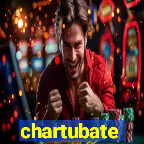 chartubate