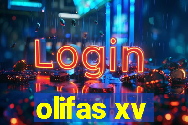 olifas xv