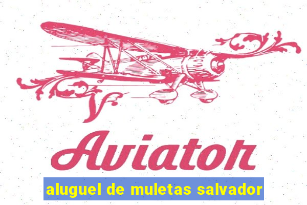 aluguel de muletas salvador