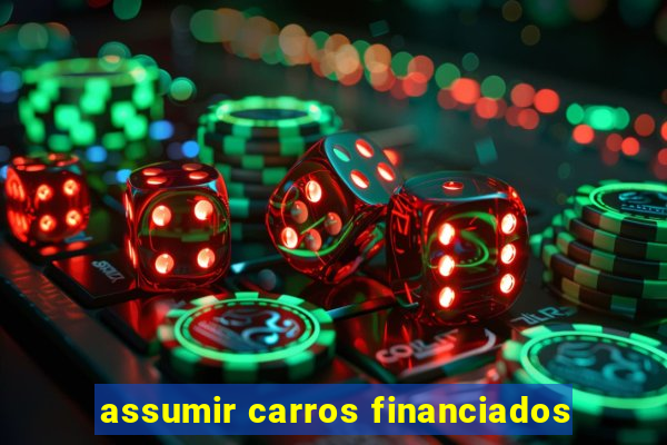 assumir carros financiados