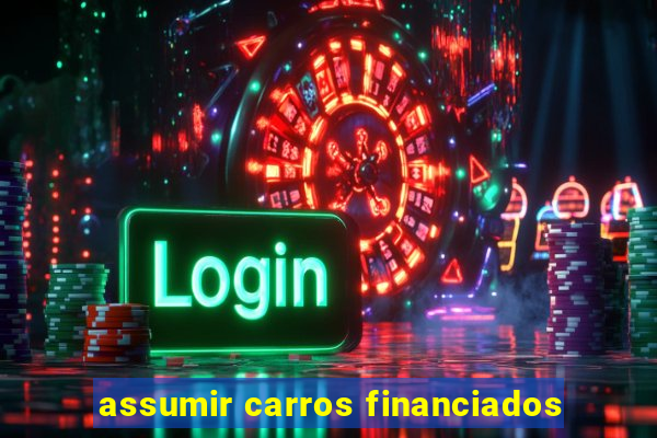 assumir carros financiados